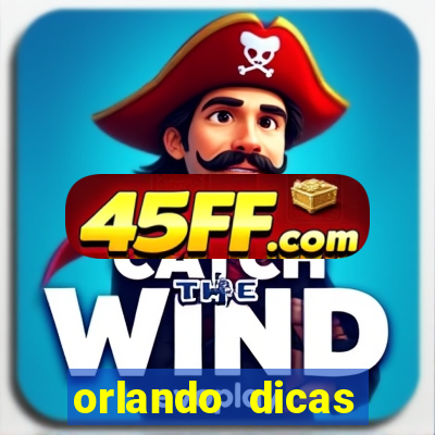 orlando dicas reclame aqui